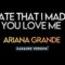 Ariana Grande – Hate That I Made You Love Me | Karaoke Version with Lyrics | With Backing Vocals